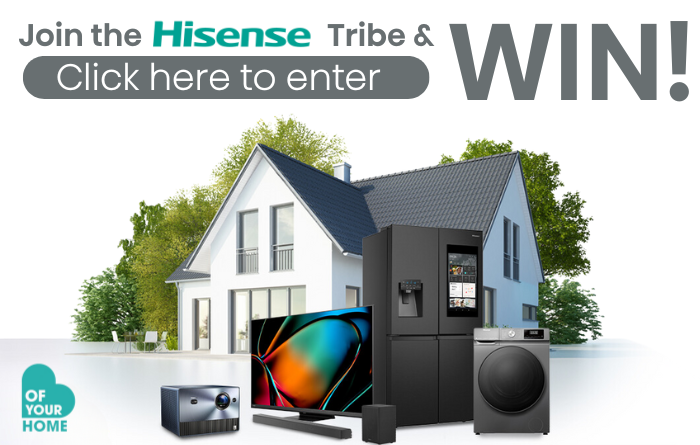 Join the Hisense Tribe & Win! Click here to enter.