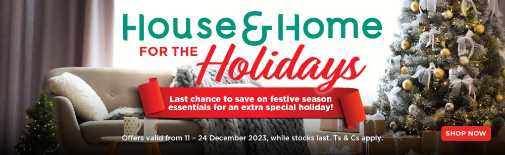 LAST CHANCE TO SAVE ON FESTIVE SEASON ESSENTIALS FOR AN EXTRA SPECIAL HOLIDAY! Offers valid from 11 – 24 December 2023