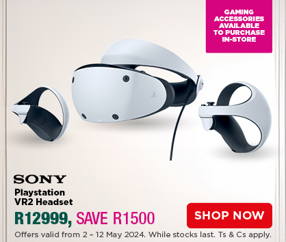 SONY PlayStation VR2 Headset
R12999, SAVE R1500