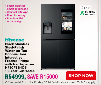 HISENSE Black Stainless Steel-Finish Water-on-Tap Door-in-Door Interactive Freezer-Fridge with Ice Dispenser H750FSB-IDS
• 5-Year Guarantee
R54999, SAVE R15000