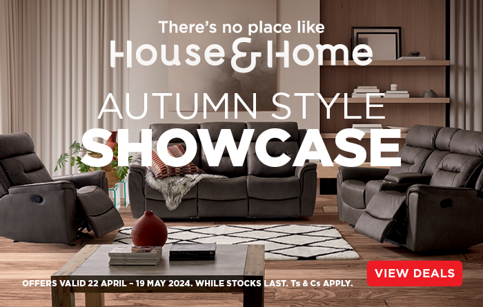 AUTUMN STYLE SHOWCASE
OFFERS VALID 22 APRIL – 19 MAY 2024. WHILE STOCKS LAST. Ts & Cs APPLY.