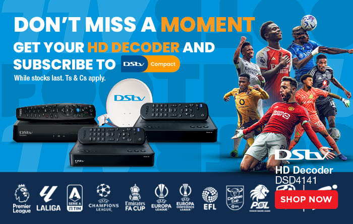 DON’T MISS A MOMENT. GET YOUR HD DECODER AND SUBSCRIBE TO DStv Compact. While stocks last. Ts & Cs apply.