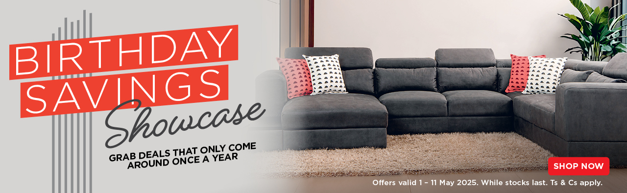 BIRTHDAY SAVINGS SHOWCASE

                            GRAB DEALS THAT ONLY COME AROUND ONCE A YEAR
                            Offers valid 1 – 11 May 2025. While stocks last. Ts & Cs apply.