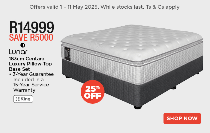 Lunar 183cm Centara Luxury Pillow-Top Base Set
            • 3-Year Guarantee Included In a 15-Year Service Warranty
            R14999
            SAVE R5000