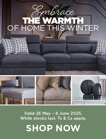 Embrace the Warmth of Home this Winter | 28 May - 8 June 2025