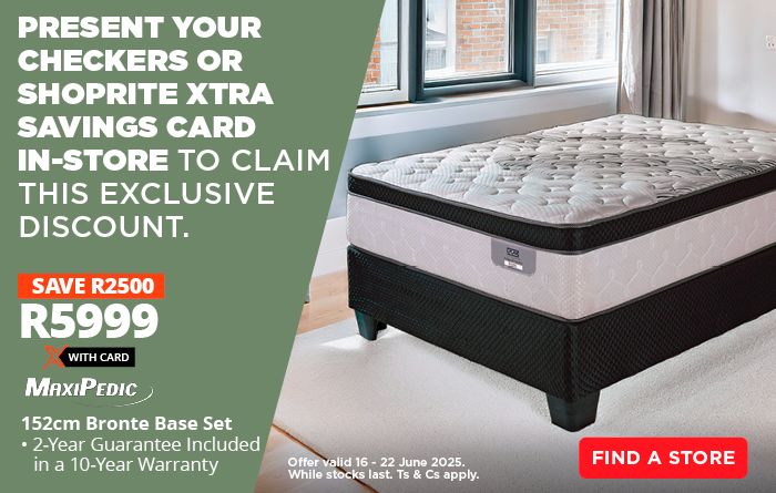 192599  Xtra Savings Maxipedic Bronte 152CM BS | 17 - 22 June 2025