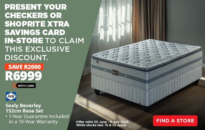 Present your Checkers or Shoprite Xtra Savings Card in-store to claim this exclusive discount. Sealy Beverley Base Set R6999, save R2000.