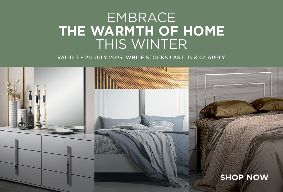 Embrace the Warmth of Home this Winter | 7 - 20 July 2025