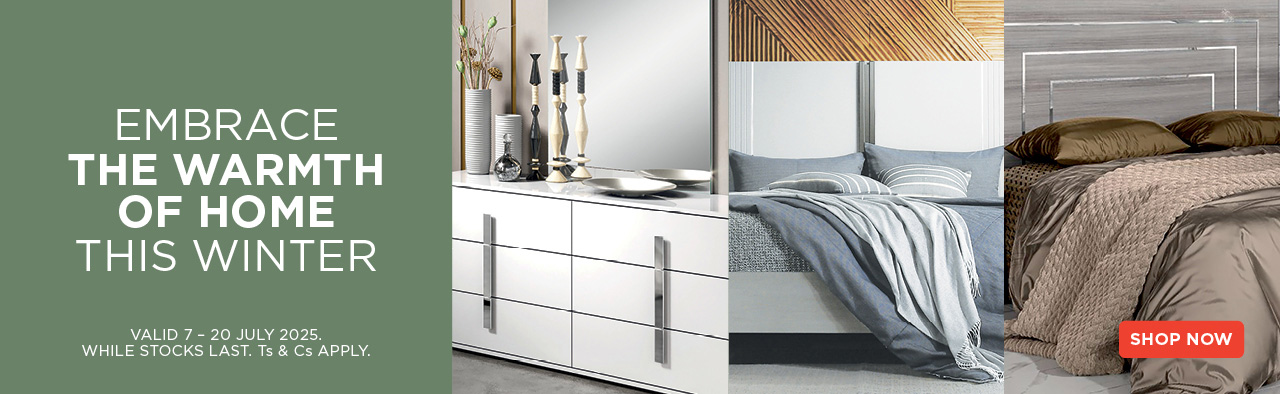 Embrace the Warmth of Home this Winter | 7 - 20 July 2025