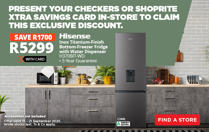 Xtra Savings - HISENSE H370BIT-WD 263LT INOX FRIDGE - SASAHH2611 | 15 - 21 September 2025. While stocks last, layby not available.