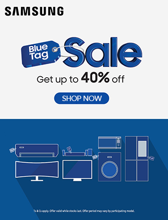 Samsung Blue Tag Sale. Get up to 40% off. Available until 31 October 2025. Ts & Cs apply. Offers periods may vary by participating model.