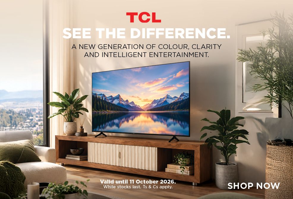 HH 13435 TCL Launch Campaign. While stocks last. Ts & Cs apply.