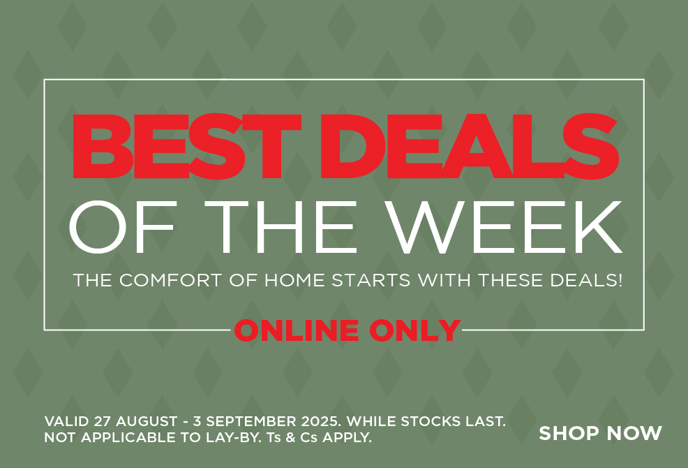 Best deals of the week. Online Only – valid 27 August to 3 September 2025. While stocks last, layby not available.